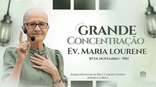 30/11/25 CONCENTREAÇÃO COM A EV. MARIA LOURENE