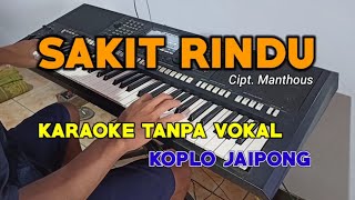 Download lagu Sakit rindu (Manthous) - Karaoke koplo mp3 Download lagu Sakit rindu (Manthous) - Karaoke koplo mp3