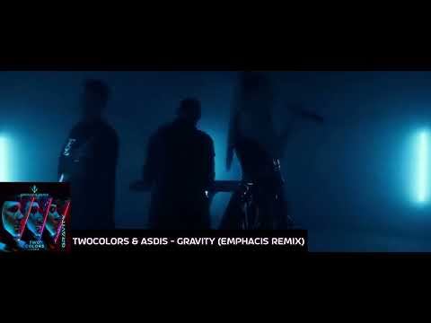 twocolors & Asdis - Gravity (Emphacis Remix)