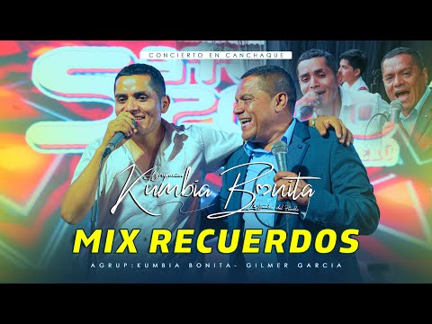 Mix Recuerdos  Kumbia Bonita -  Gilmer García En Canchaque - Soda Records™