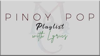 PINOY POP Playlist with Lyrics(Donnalyn Bartolome, James Reid, Nadine Lustre, Sam Concepcion)