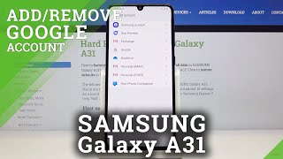 How to Create &amp; Erase Google User in SAMSUNG Galaxy A31 – Add &amp; Remove Google Account