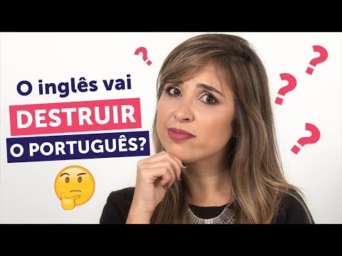 ESTRANGEIRISMOS: ESTAMOS INDO LONGE DEMAIS? | English in Brazil