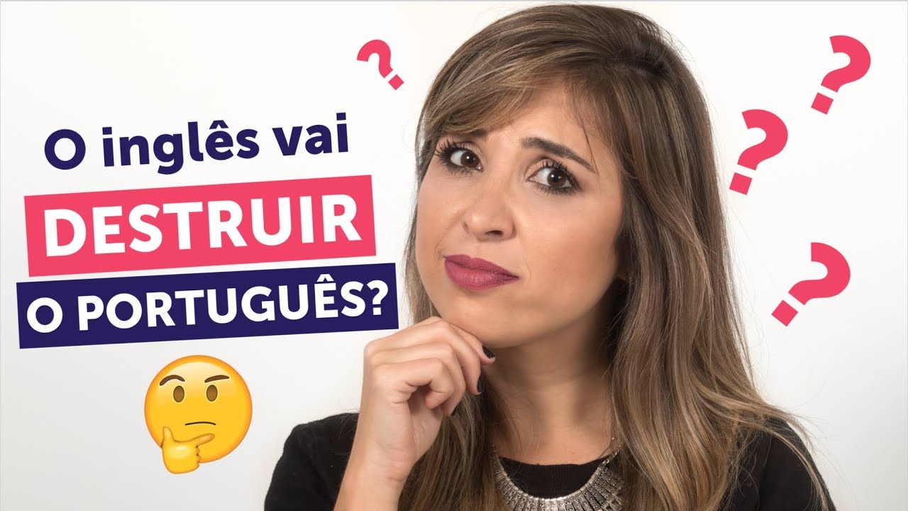 ESTRANGEIRISMOS: ESTAMOS INDO LONGE DEMAIS? | English in Brazil