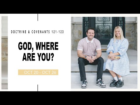 Come Follow Me Doctrine and Covenants Sections 121-123 (Oct. 20-26) Don't Miss This