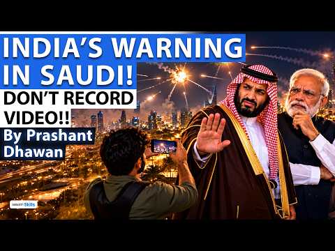 INDIA’S STRONG WARNING IN SAUDI ARABIA | DON’T RECORD VIDEOS! | By Prashant Dhawan