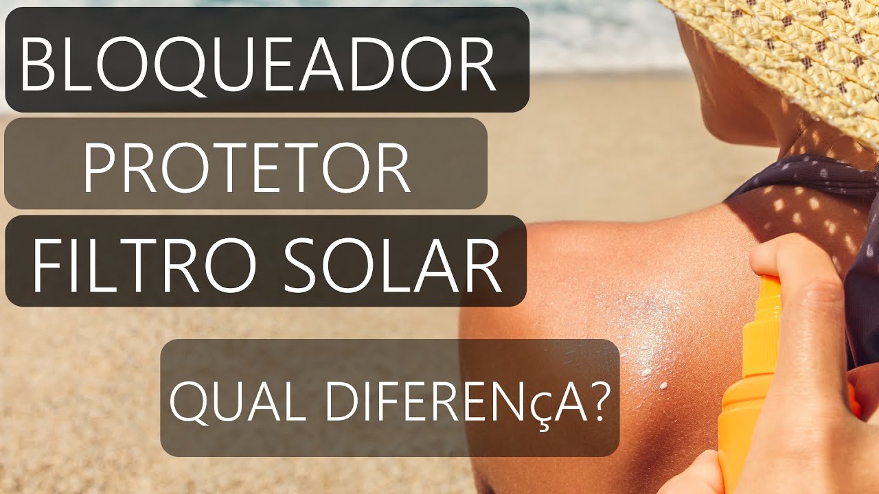 Filtro Solar, Proteçao Solar e Bloqueador Solar. Qual a diferença por Cristallblog|Cris