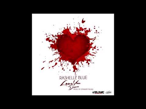 Rashelle Blue- Love you down (Prod. by Ephraim Musiq) [AUDIO]