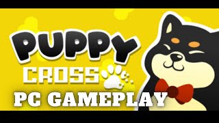 Puppy Cross | PC Gameplay