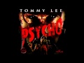 Tommy Lee - Psycho [Clean] - June 2012