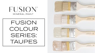 What's the Difference Colour Series Part 1. Fusion Mineral Paint Taupes