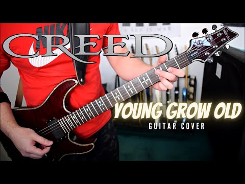 Creed - Young Grow Old (Guitar Cover)