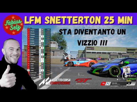 LFM SNETTERTON 25 MIN .. ma che brutto vizio !!