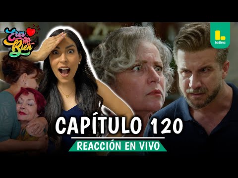 🟢 REACT ERES MI BIEN - CAPÍTULO 120 💕 MIÉRCOLES 04 DE FEBRERO | LATINA EN VIVO