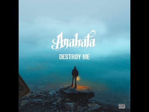 Anahata - Destroy Me (Official Lyric Video)