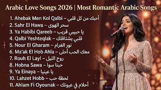 Download lagu Ahebak Men Kol Qalbi – أحبك من كل قلبي ❤️ | Arabic Love Songs 2026 | Most Romantic Arabic Songs mp3