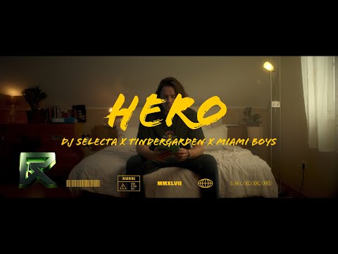 DJ Selecta X Tindergarden X Miamiboys - HERO (Official Music Video)