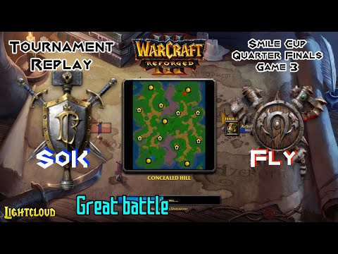 SoK (H) VS Fly (O) - WC3:R - Smile Cup Playoffs QF G3