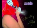 Suede Saturday night + lyrics 
