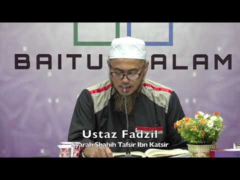 20191016 Ustaz Fadzil : Syarah Shahih Tafsir Ibn Katsir