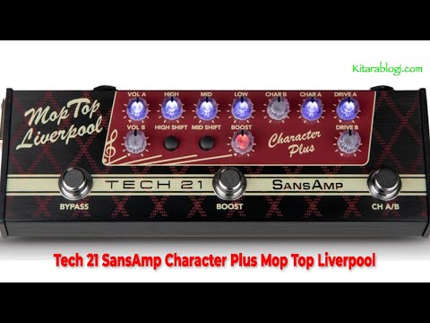 Preview: Tech 21 Character Plus Mop Top Liverpool – Demo Song