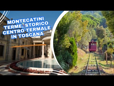 Montecatini Terme: storico centro termale in Toscana