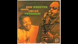 Bye Bye Blackbird  - Ben Webster &amp; Oscar Peterson
