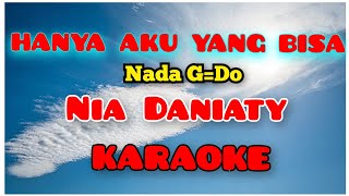 Download lagu HANYA AKU YANG BISA - NIA DANIATY - KARAOKE NOSTALGIA  mp3