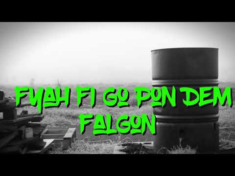 Fyah Fi Go Pon Dem - Falgon Prod By Coastal Studio