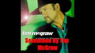 Seventeen By Tim McGraw *Lyrics in description*