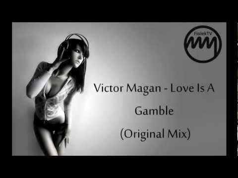 Victor Magan   Love Is A Gamble Original Mix