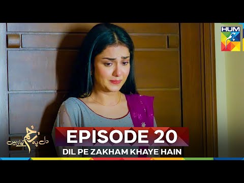 Dil Pe Zakham Khaye Hain Episode 20