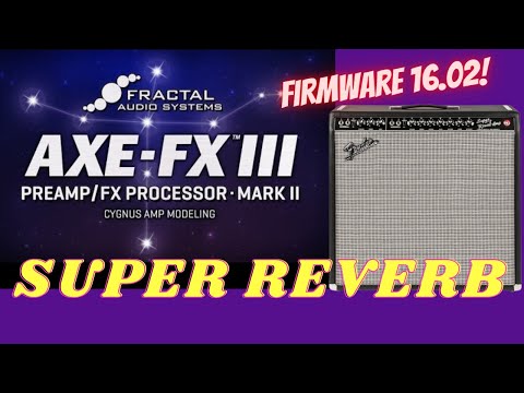 Axe-Fx III "Cygnus" Sounds - The Super Reverb