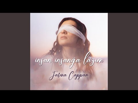 İnsan insanğa lâzim