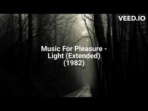 Music For Pleasure - Light (Extended) (1982)
