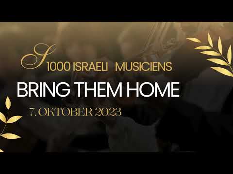1000 Israeli musicians sing with one voice  "Bring them home"
