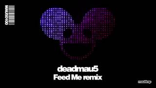 deadmau5 - Strobe (Feed Me Remix)