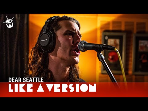Dear Seattle - 'I Keep Dreaming' (live for Like A Version)