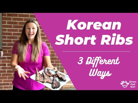 Korean Beef Short Ribs Recipe (2021) | 3 Best Ways to...