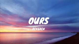 OURS - BEN &amp; BEN