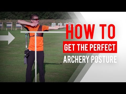 How to get the perfect archery posture