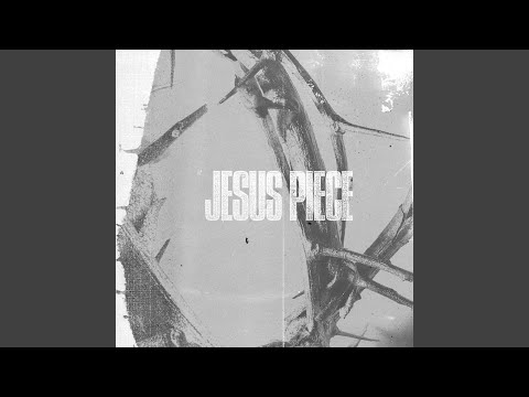 Jesus Piece Video