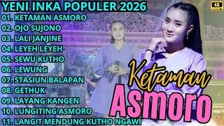 Download lagu KETAMAN ASMORO - OJO SUJONO - LALI JANJINE || YENI INKA - OM ADELLA TERBARU 2026 mp3