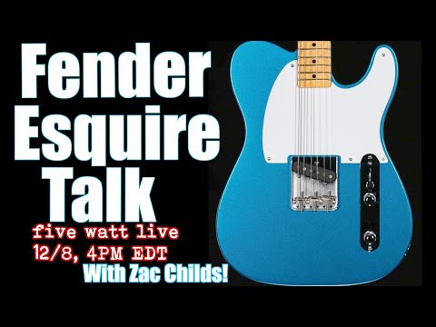 Fender Esquire Talk: five watt live with Zac Childs
