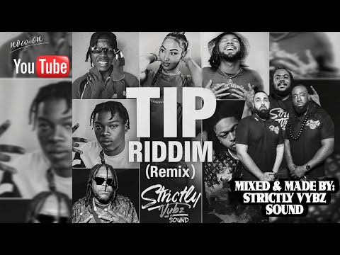 Tip Riddim Remixes Mixed & Made By Strictly Vybz Sound #remixsong #tip #mashup #northlondonbadness