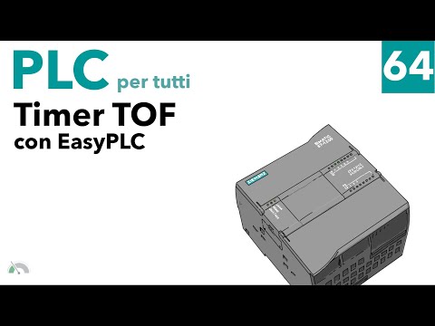 Utilizzare un timer TOF con EasyPLC - PLC per tutti - Video 64