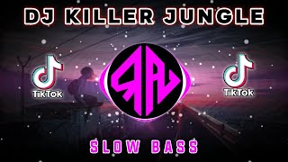 Download lagu DJ KILLER JUNGLE DUTCH VIRAL TIK TOK ! mp3