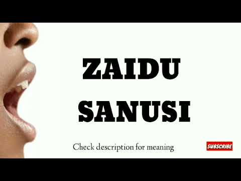 How to pronounce Zaidu Sanusi