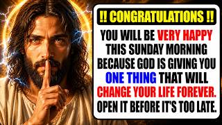 🛑 God Says: My Child, Prepare For Sunday, Because Something You’ve Been Waiting For May Appear
