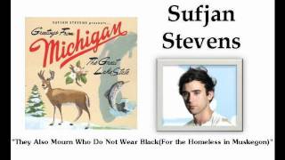 They Also Mourn Who Do Not Wear Black - Sufjan Stevens